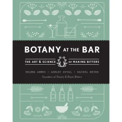 Penguin Random House Books*Botany At The Bar: The Art And Science Of Making Bitters