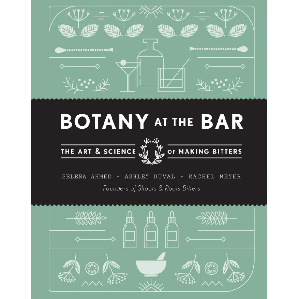 Penguin Random House Books*Botany At The Bar: The Art And Science Of Making Bitters