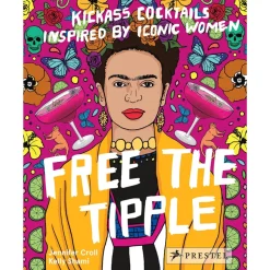 Penguin Random House Books*Free The Tipple: Kickass Cocktails Inspired By Iconic Women (2Nd Edition)