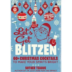 Ampersand Books*Let's Get Blitzen: 60+ Christmas Cocktails To Make Your Spirits Bright