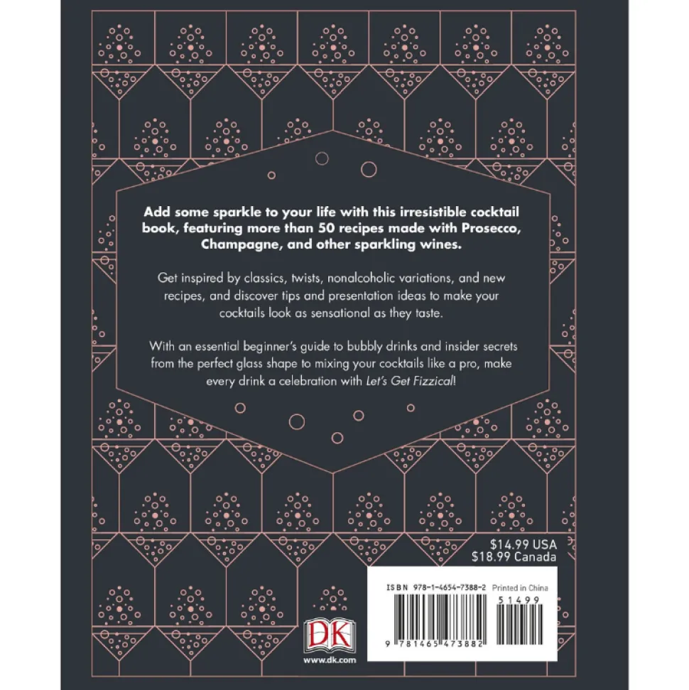 Penguin Random House Books*Let's Get Fizzical: More Than 50 Bubbly Cocktail Recipes With Prosecco, Champagne, And Other Sparkling Wines