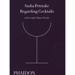 Manda Group - Phaidon Books*Sasha Petraske Regarding Cocktails