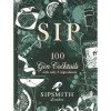 Manda Group - Octopus Books*Sip: 100 Gin Cocktails With Only Three Ingredients