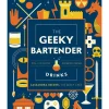 Manda Group - Hachette Books*The Geeky Bartender Drinks: Real-Life Recipes For Fantasy Cocktails