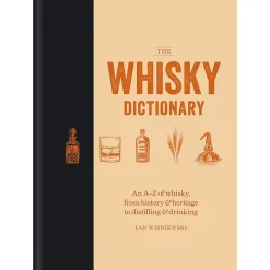 Manda Group - Octopus Books*The Whisky Dictionary: An A-Z Of Whisky, From History & Heritage To Distilling & Drinking