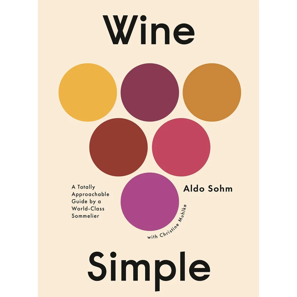 Penguin Random House Books*Wine Simple: A Totally Approachable Guide From A World-Class Sommelier